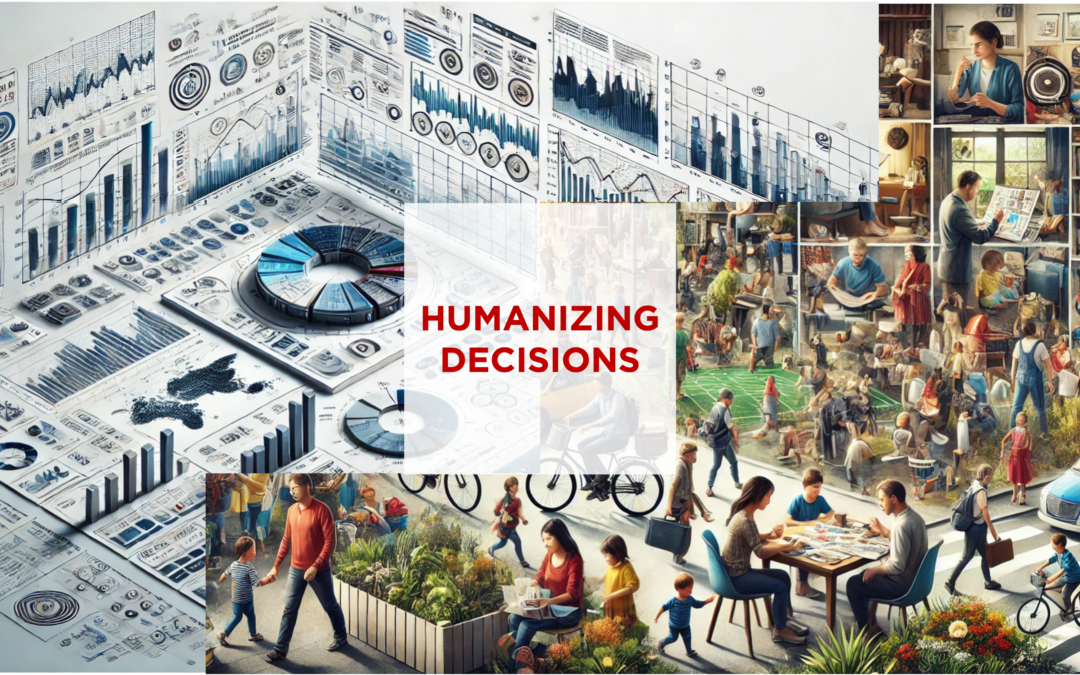 Humanizing Decision-Making: See the People, Not Just the Policies